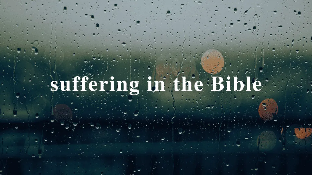 Why Does God Allow Suffering? A Biblical Perspective