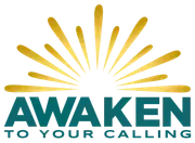 AWAKEN TO YOUR CALLING