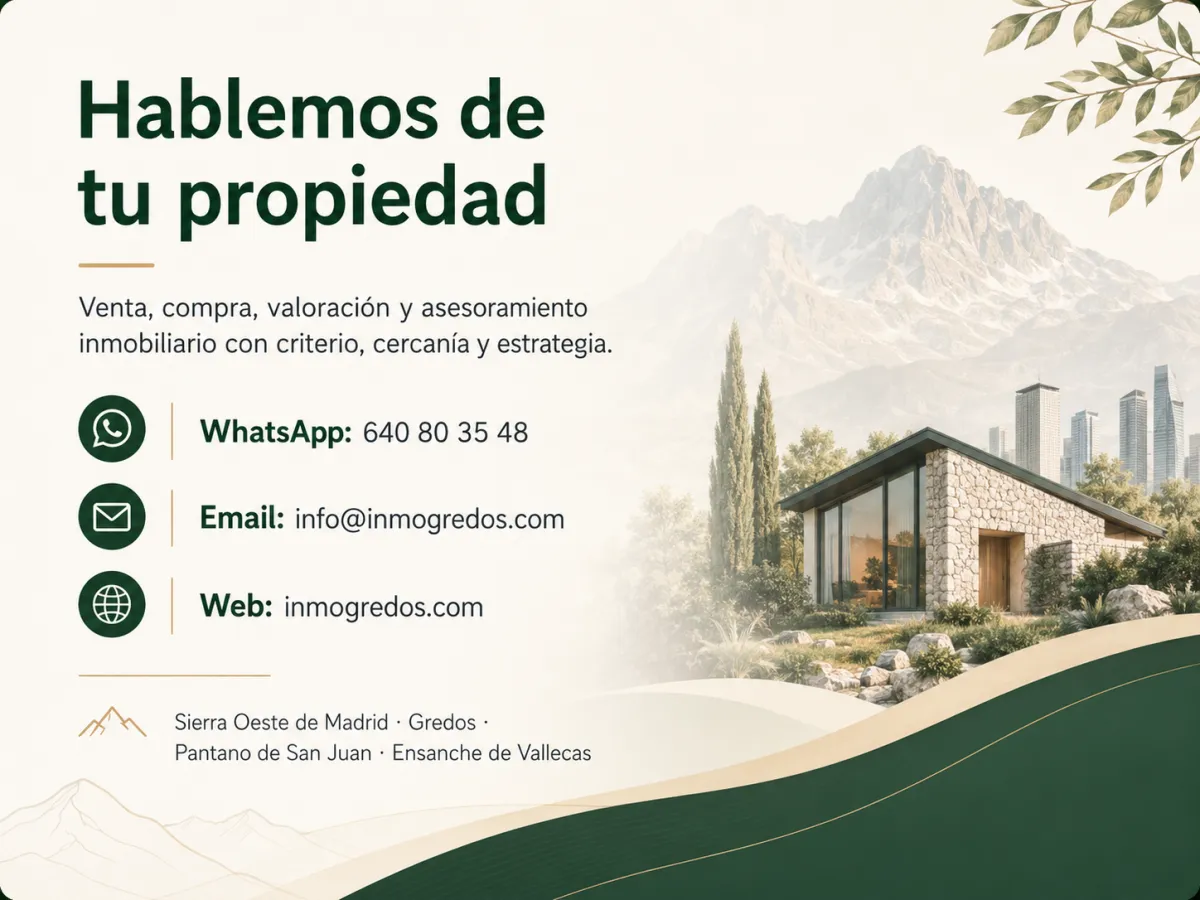 ontacto InmoGredos para venta, compra y valoración inmobiliaria en Sierra Oeste, Gredos, Pantano de San Juan, Ensanche de Vallecas y Madrid