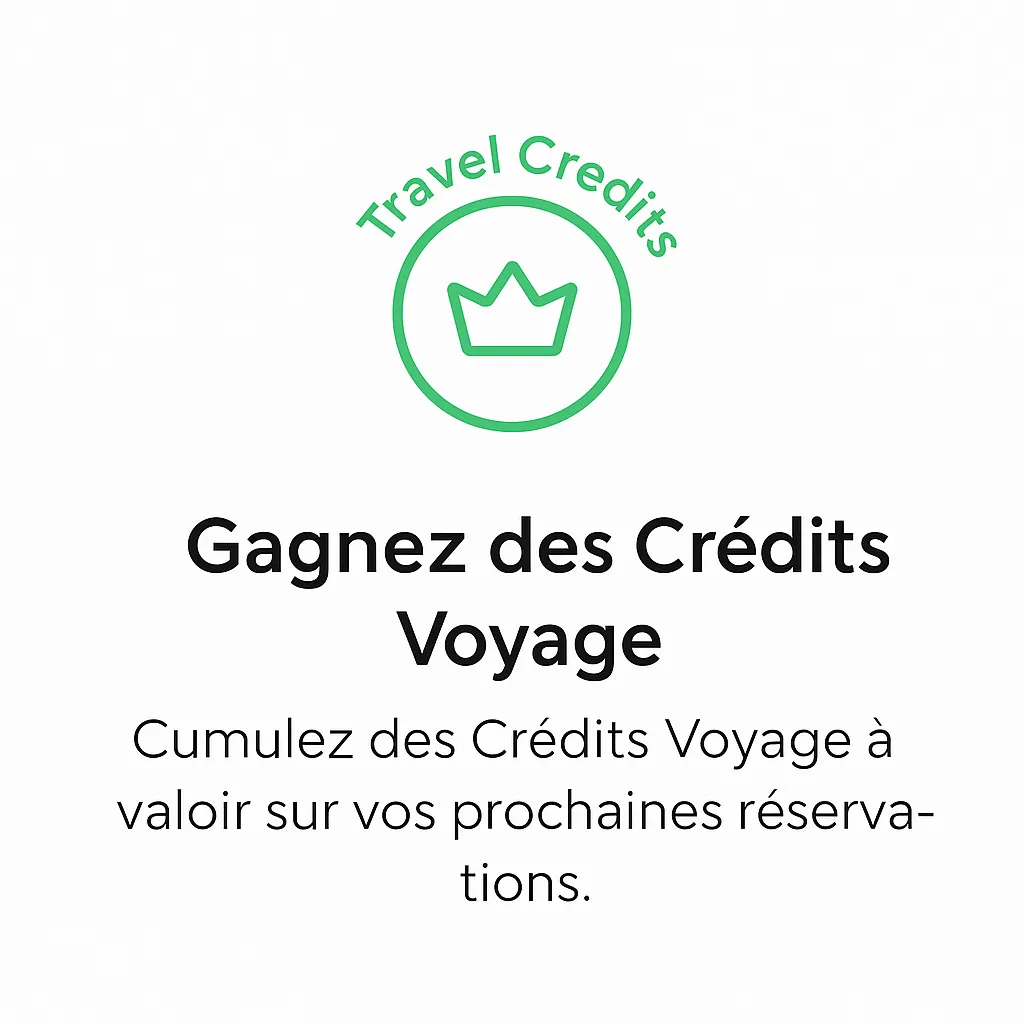  Icône verte représentant une couronne à l’intérieur d’un cercle avec l’inscription “Travel Credits”, accompagnée du texte “Gagnez des Crédits Voyage – Cumulez des Crédits Voyage à valoir sur vos prochaines réservations.