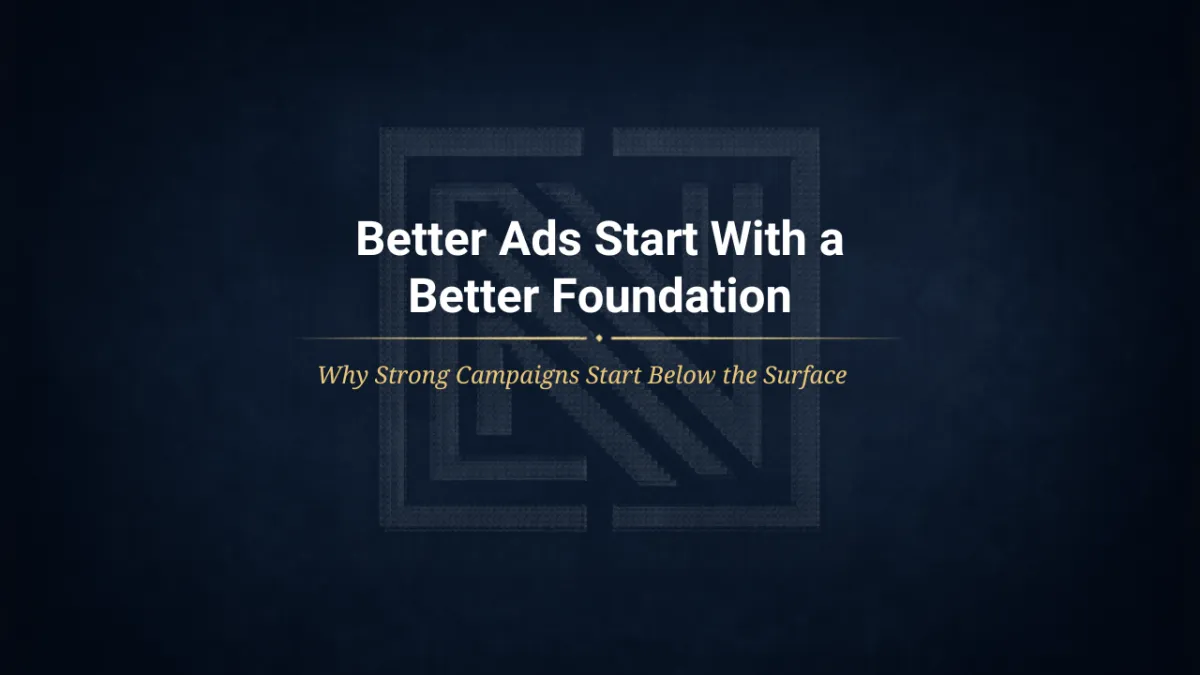 Better Ads Start With a Better Foundation on a navy blue background
