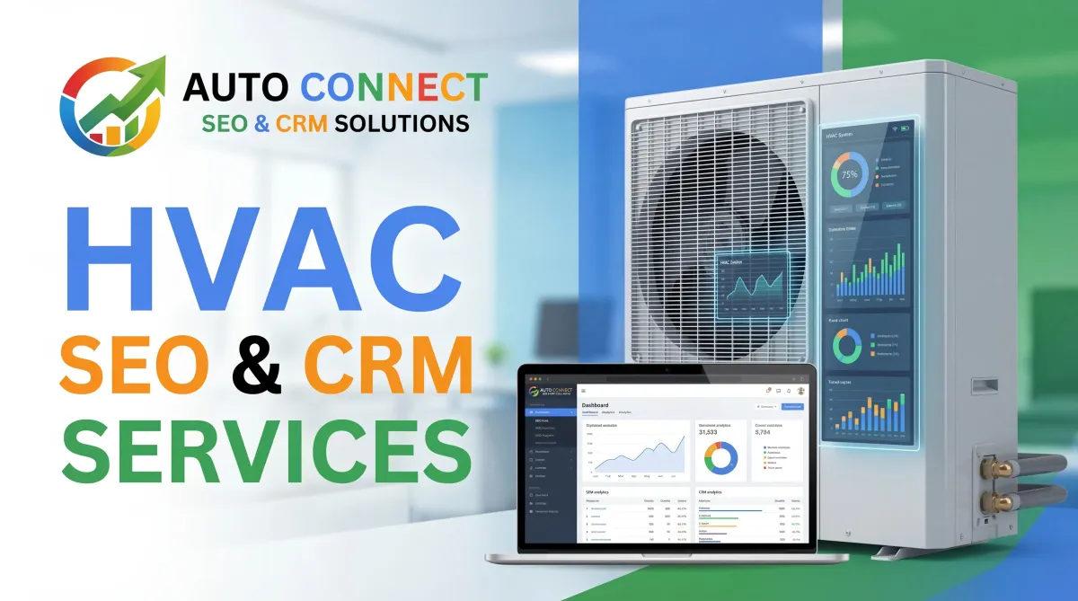 Calgary HVAC SEO and CRM platform inside AutoConnect CRM showing lead tracking, local search visibility, and service follow-up automation.