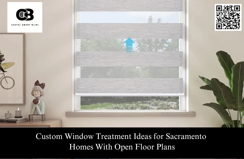 Window Treatment Ideas for Sacramento Homes With Open Floor Plans