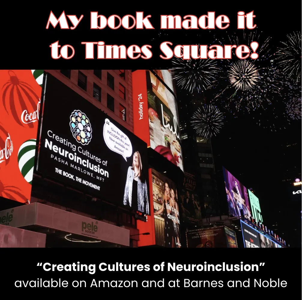 New York Times Billboard featuring large image of "Creating Cultures of Neuroinclusion" book by Pasha Marlowe, MFT; The Book, The Movement next to Pasha in a sparkly jacket looking upward smiling on the billboard.