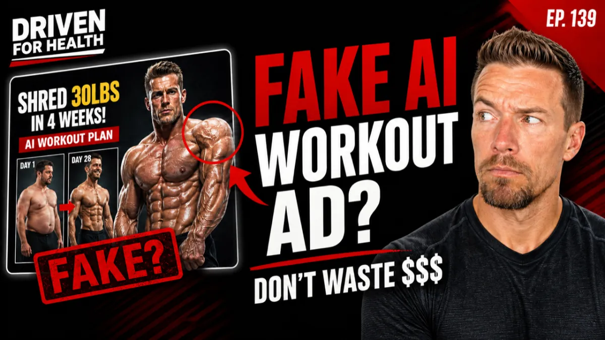 Driven For Health episode 139 thumbnail with Coach Brian Parana on the right in a black shirt looking sideways at a mock fitness ad on the left that reads "Shred 30lbs in 4 Weeks! AI Workout Plan" over day 1 and day 28 before and after photos, an over-muscled AI generated man with a red circle around his shoulder, and a red "FAKE?" stamp, under the headline "Fake AI Workout Ad? Don't Waste $$$"