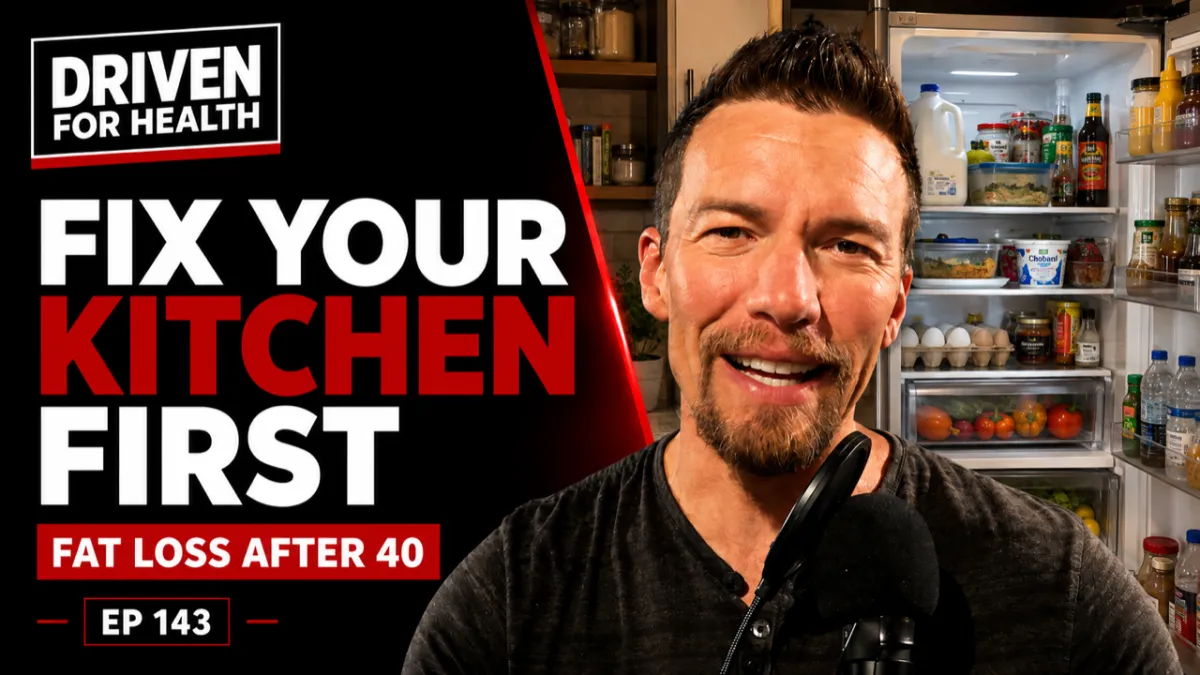 Driven For Health episode 143 thumbnail with Coach Brian Parana smiling at a podcast microphone in front of an open refrigerator stocked with milk, eggs, peppers, yogurt, condiment bottles and water, with large white and red text on the left reading "Fix Your Kitchen First" above the line "Fat Loss After 40" and an EP 143 tag