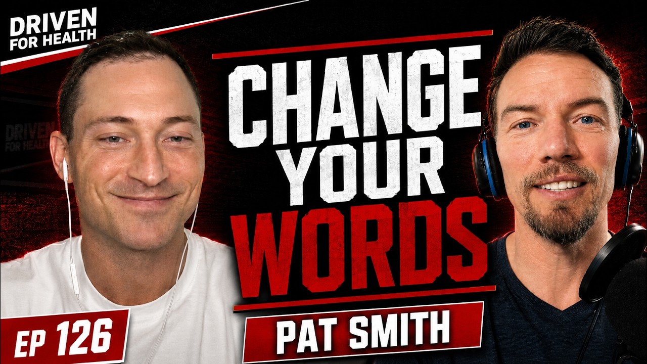 Coach Brian Parana and mindset coach Pat Smith on the Driven For Health podcast episode 126 cover, titled Change Your Words