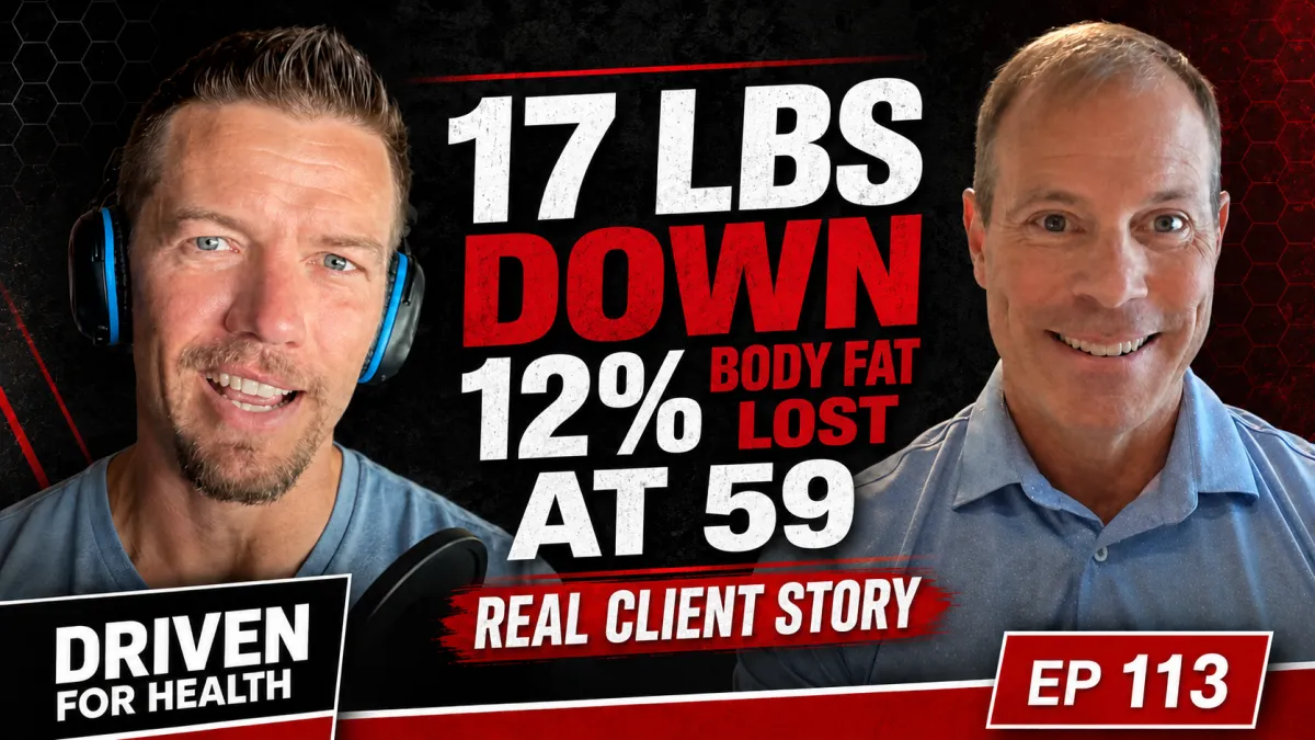 Coach Brian Parana and client Mike on Driven For Health episode 113, 17 pounds down and 12 percent body fat lost at age 59.