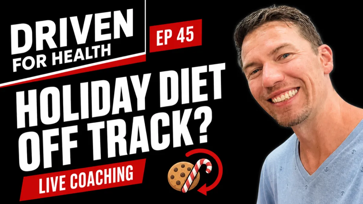 Coach Brian Parana on Driven For Health episode 45, a live coaching call on getting back on track after two weeks off plan.