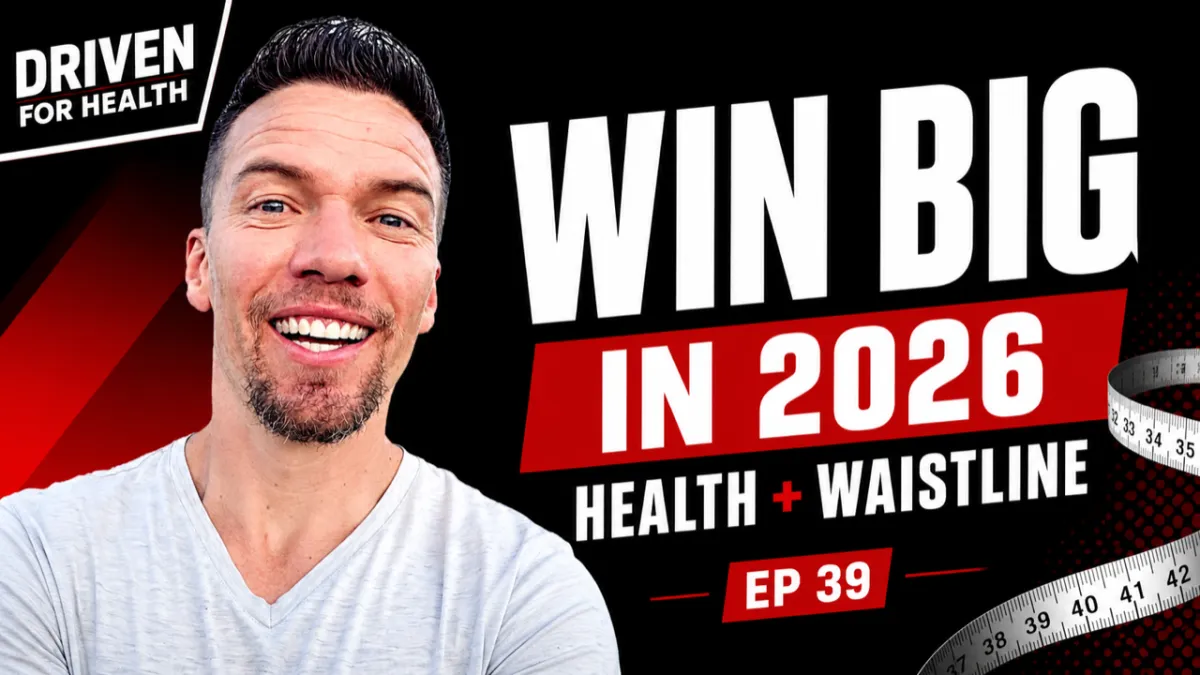 Driven For Health episode 39 thumbnail with Coach Brian Parana smiling in a white t-shirt on the left, a tape measure curling up the right side, under the headline "Win Big in 2026, Health + Waistline"