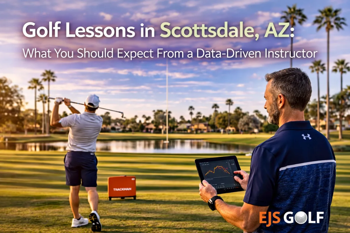 Golf Lessons in Scottsdale, AZ: What You Should Expect From a Data-Driven Instructor