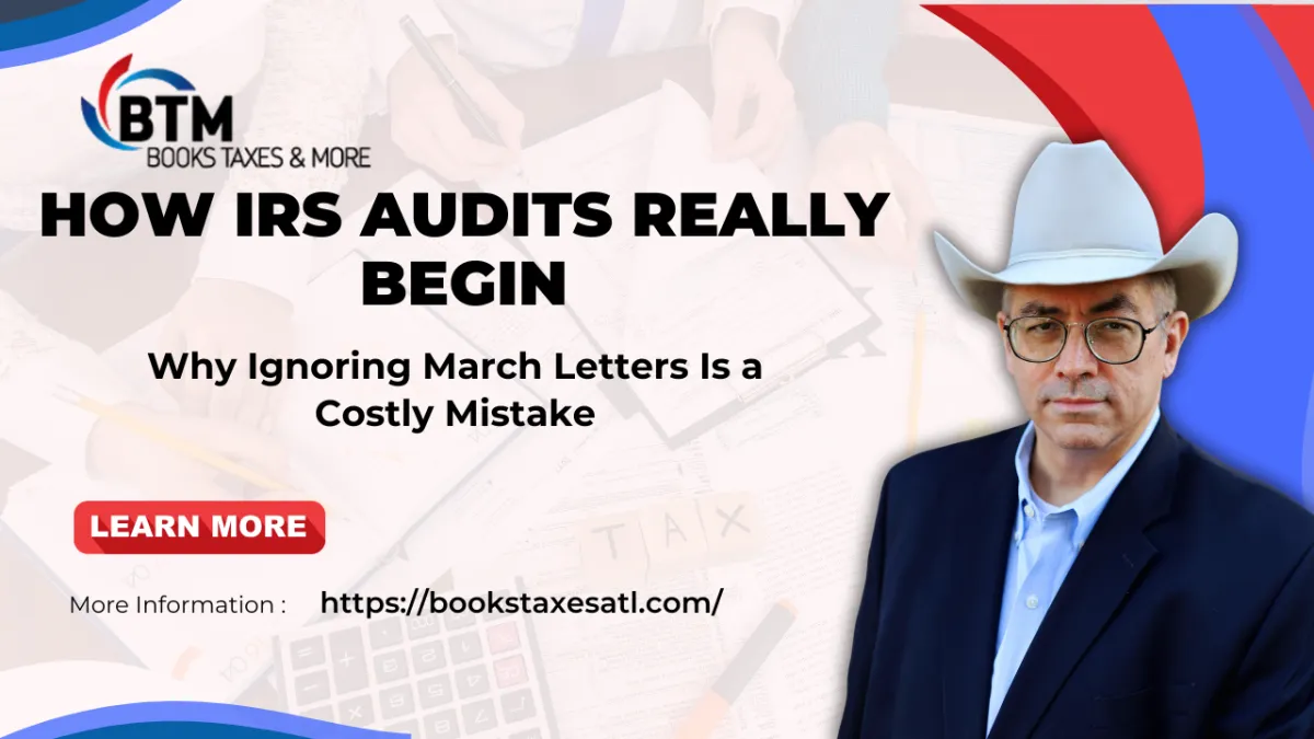 How IRS Audits Really Begin and Why Ignoring March Letters Is a Costly Mistake