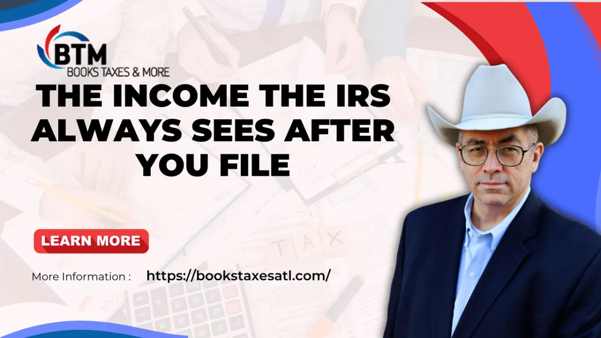 The Income the IRS Always Sees After You File