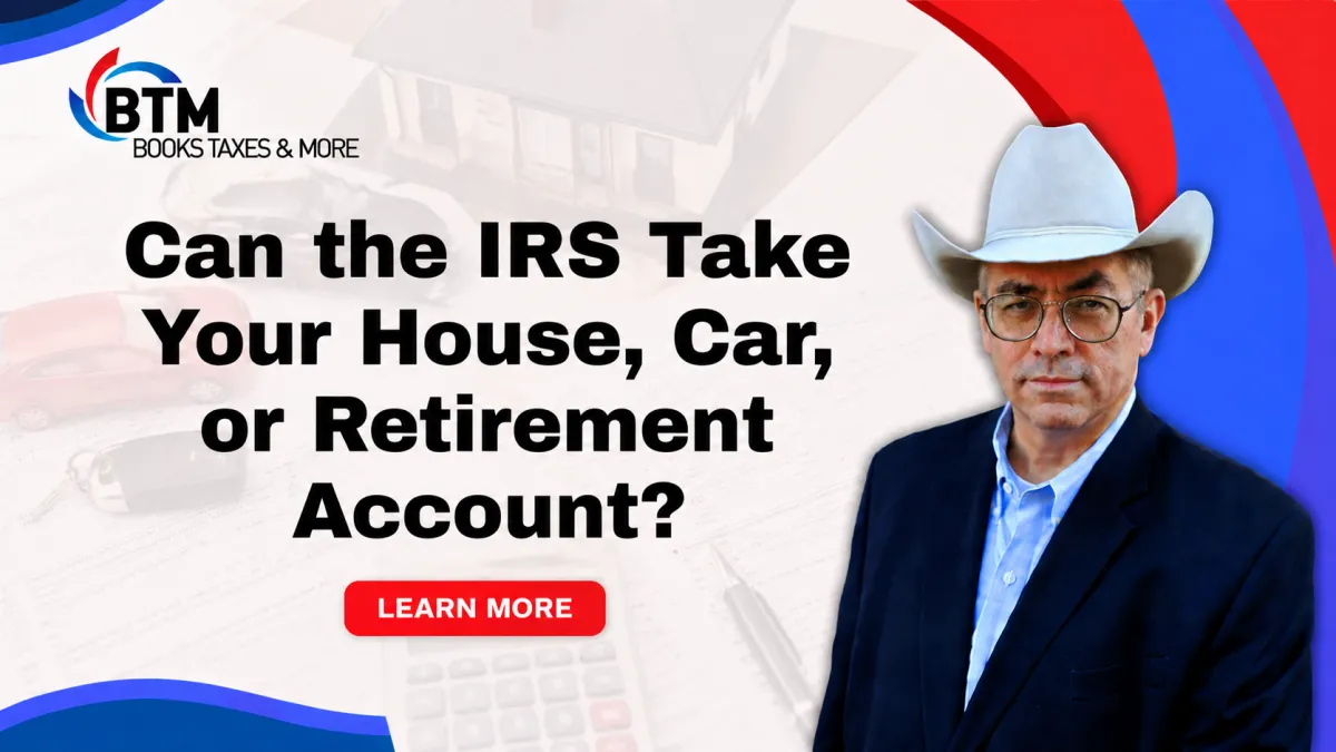Can the IRS Take Your House, Car, or Retirement Account?