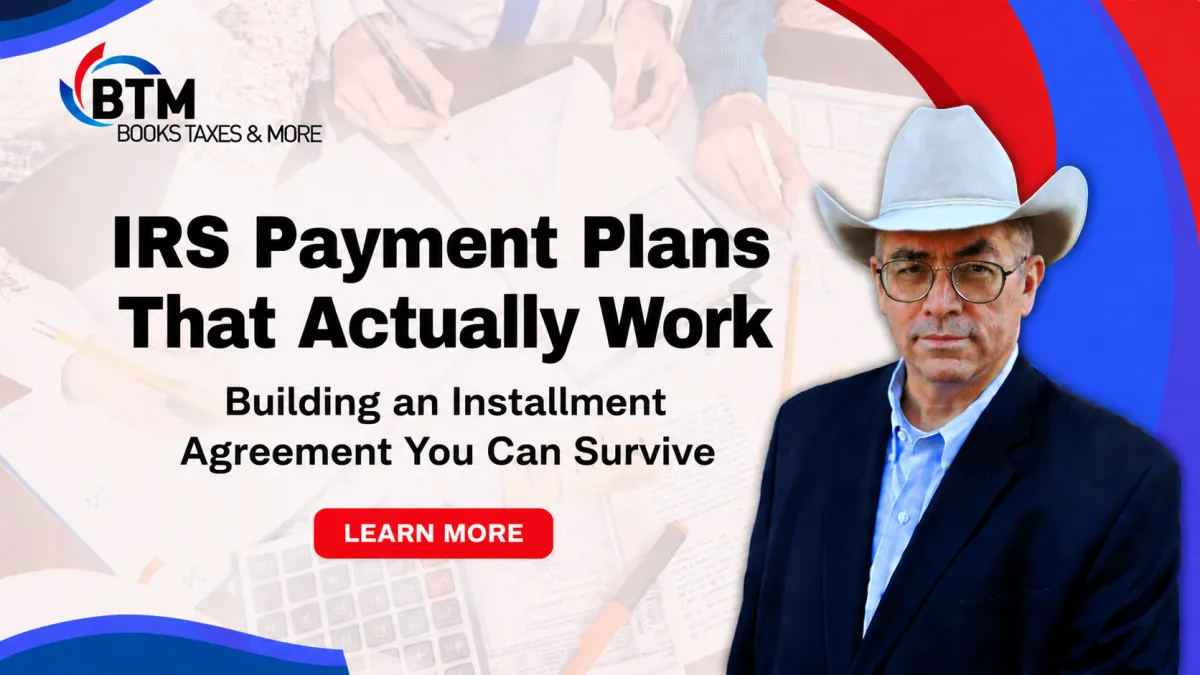 IRS Payment Plans That Actually Work: Building an Installment Agreement You Can Survive