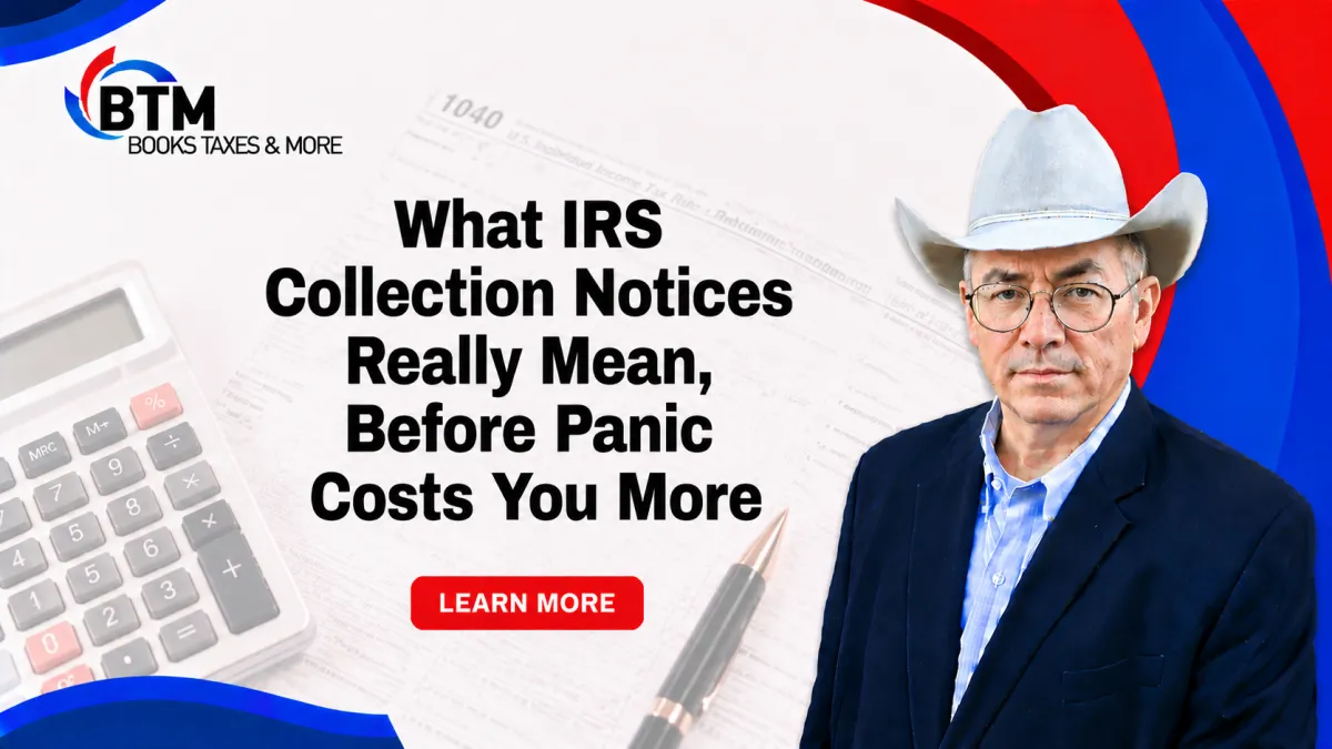 What IRS Collection Notices Really Mean, Before Panic Costs You More