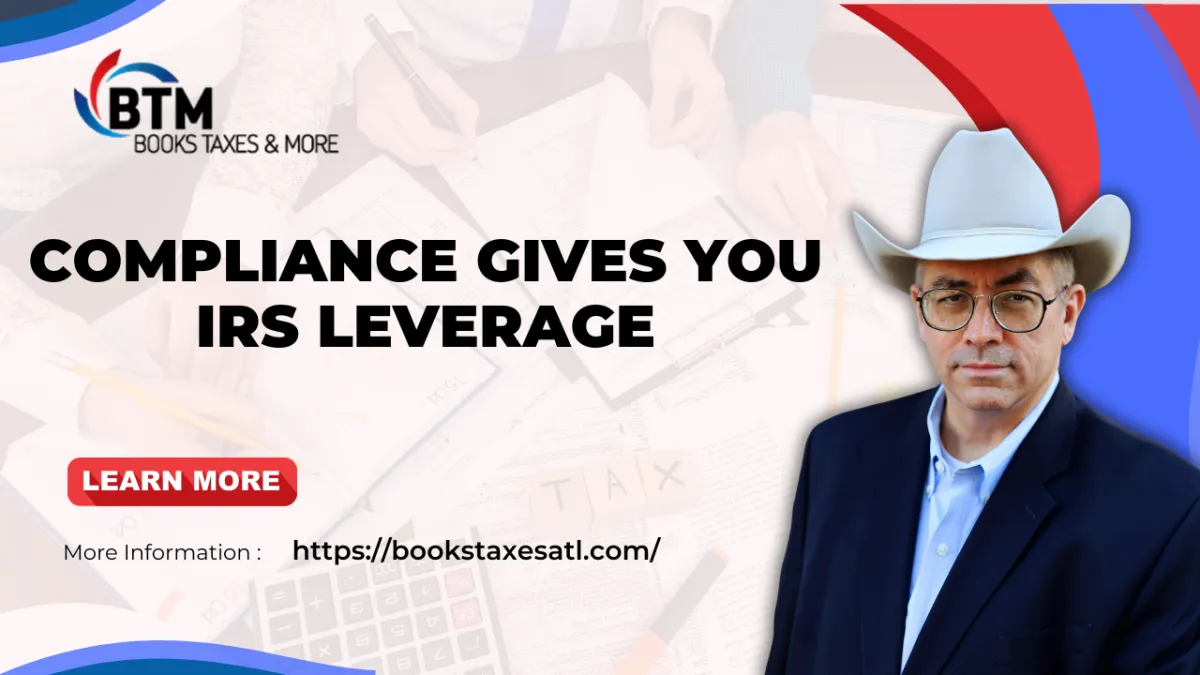 Compliance Gives You IRS Leverage