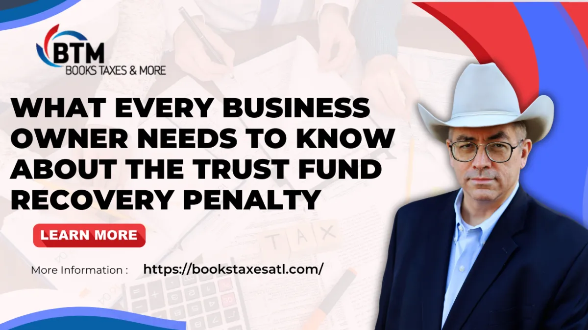 What Every Business Owner Needs to Know About the Trust Fund Recovery Penalty
