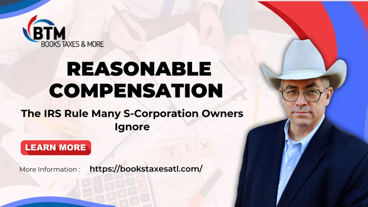 Reasonable Compensation: The IRS Rule Many S Corporation Owners Ignore