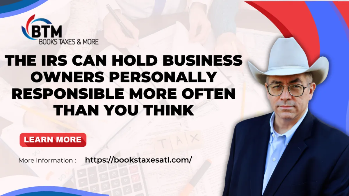 The IRS Can Hold Business Owners Personally Responsible