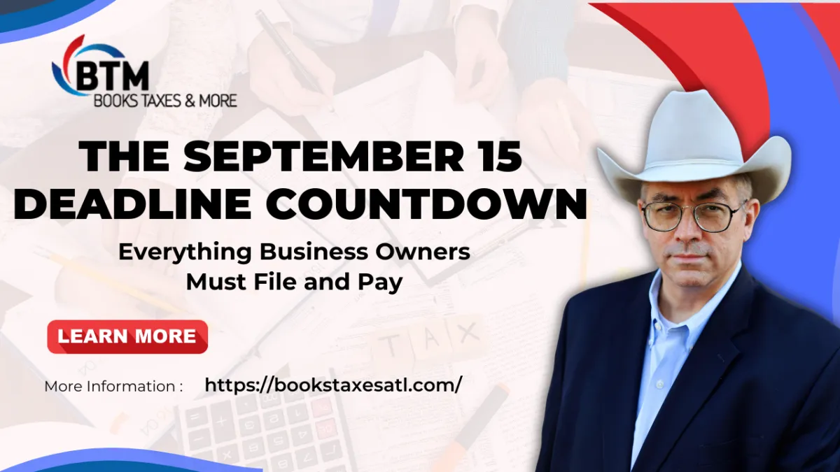 The September 15 Deadline Countdown: Everything Business Owners Must File and Pay