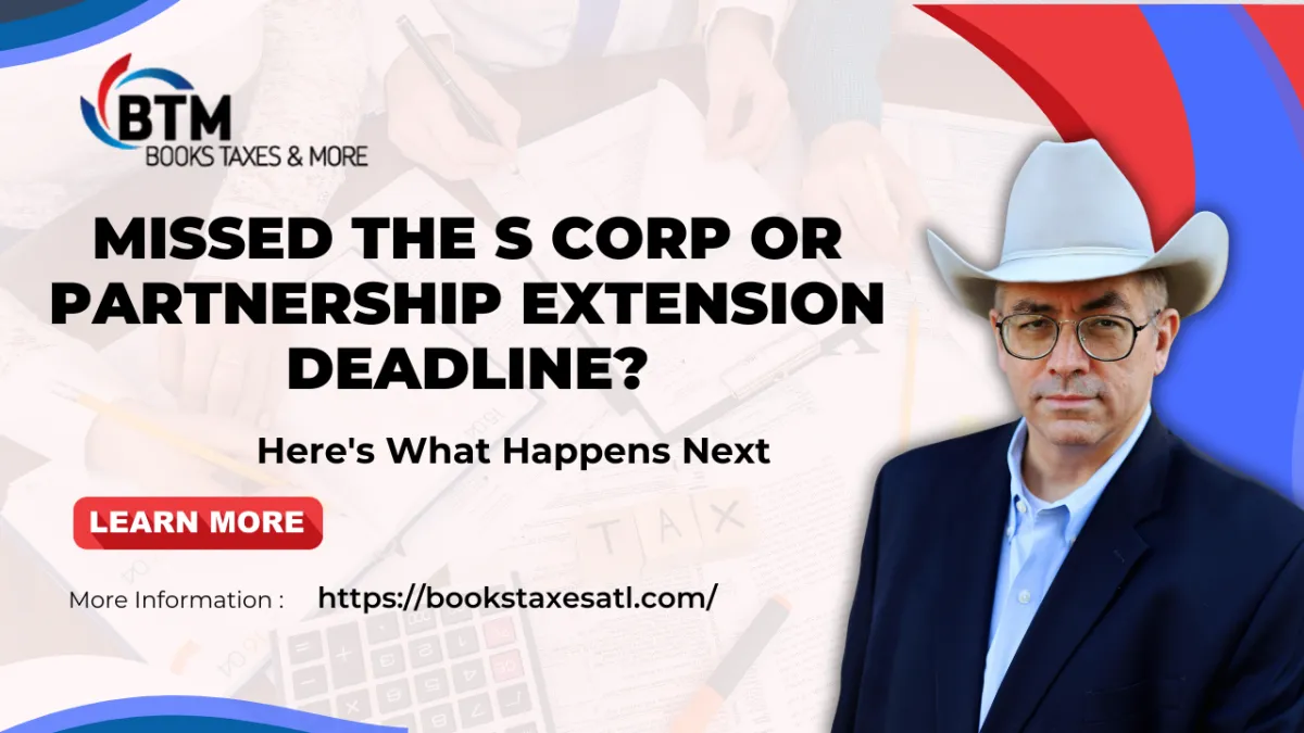 Missed the S Corp or Partnership Extension Deadline? Here's What Happens Next