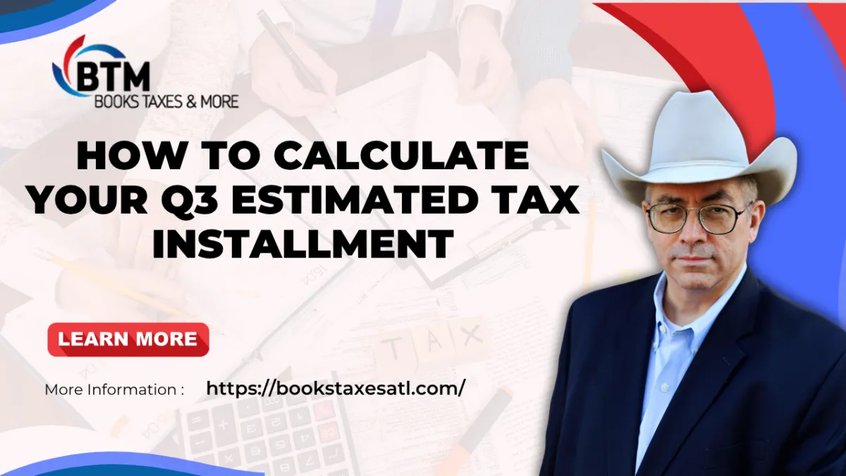 How to Calculate (and Not Underpay) Your Q3 Estimated Tax Installment