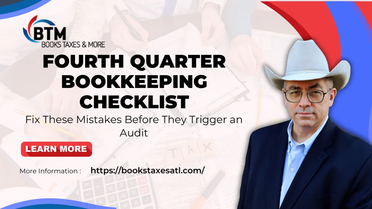 Fourth Quarter Bookkeeping Checklist: Fix These Mistakes Before They Trigger an Audit