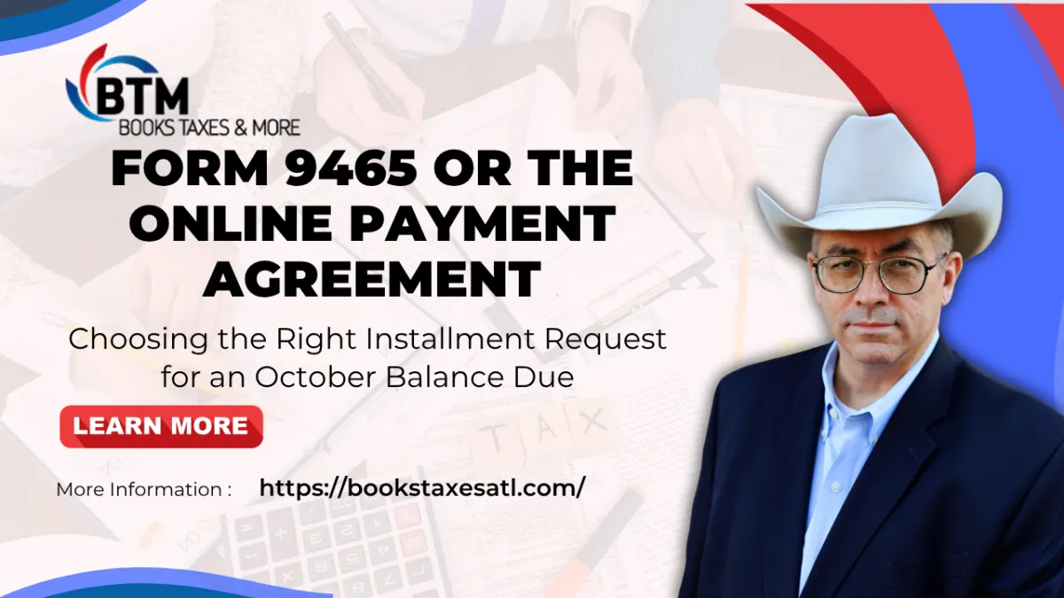 Form 9465 or the Online Payment Agreement for an October Balance Due
