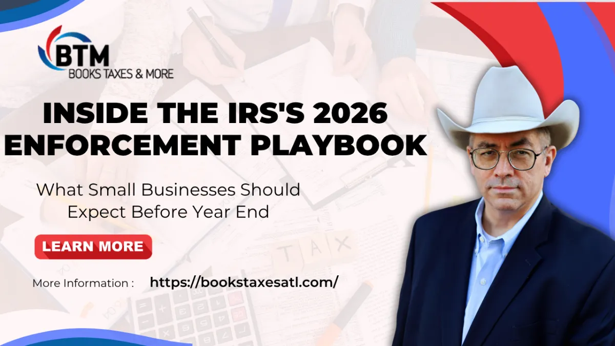IRS 2026 Enforcement Playbook: What Small Businesses Should Expect Before Year End