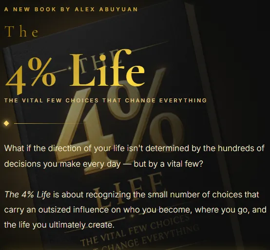 The 4% Life by Alex Abuyuan — The Vital Few Choices That Change Everything