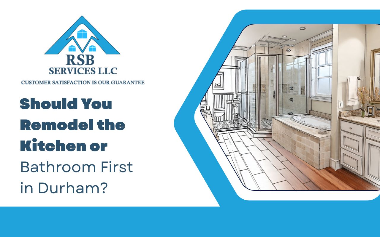 Should You Remodel the Kitchen or Bathroom First in Durham?