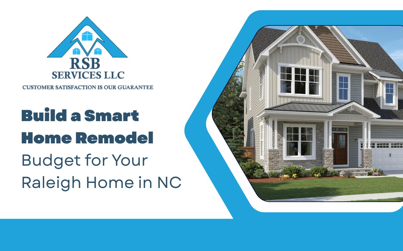 Build a Smart Home Remodel Budget for Your Raleigh Home in NC
