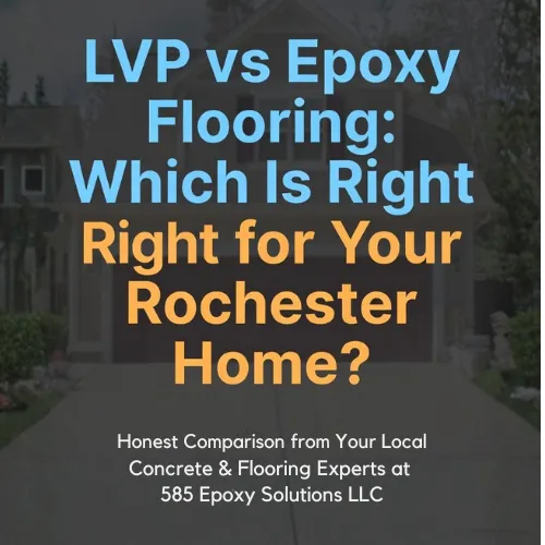 LVP vs Epoxy Flooring: Which Is Right for Your Rochester Home?