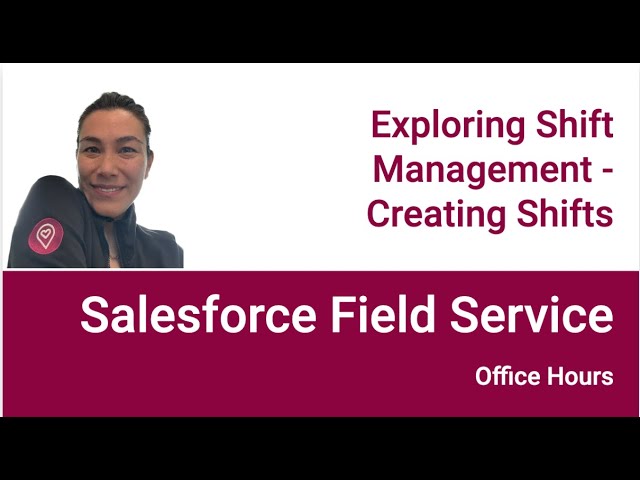 How to Make Shift Management Work in Salesforce Field Service
