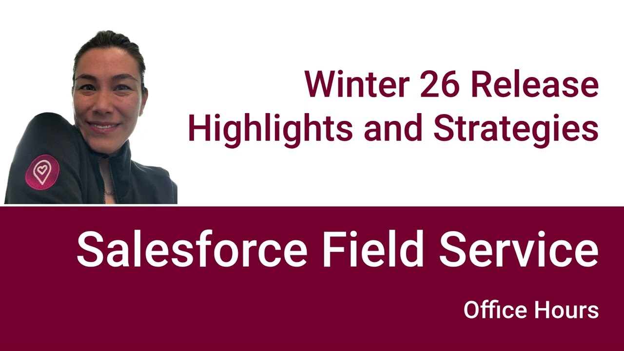 What Salesforce Field Service Teams Should Be Watching in the Winter Release