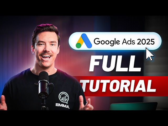 How to Run Google Ads in 2025 (FULL TUTORIAL)