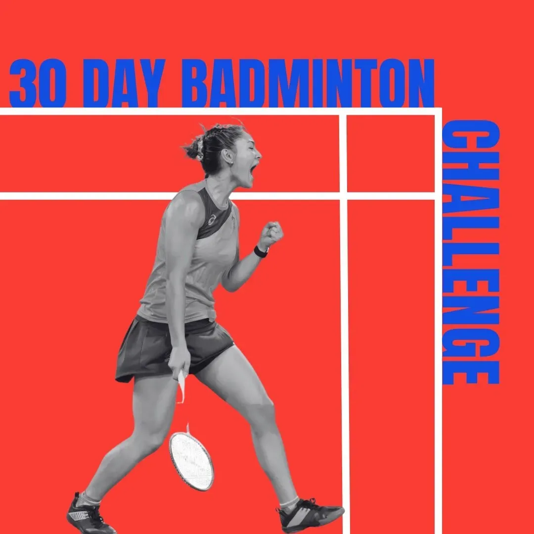 30 day BADMINTON challenge