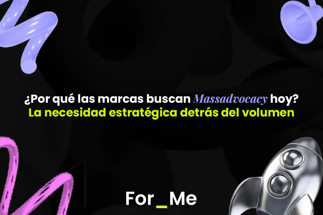 ¿Por qué las marcas buscan Massadvocacy hoy? La necesidad estratégica detrás del volumen