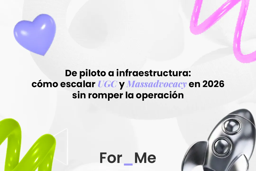 De piloto a infraestructura: cómo escalar UGC y Massadvocacy en 2026 sin romper la operación