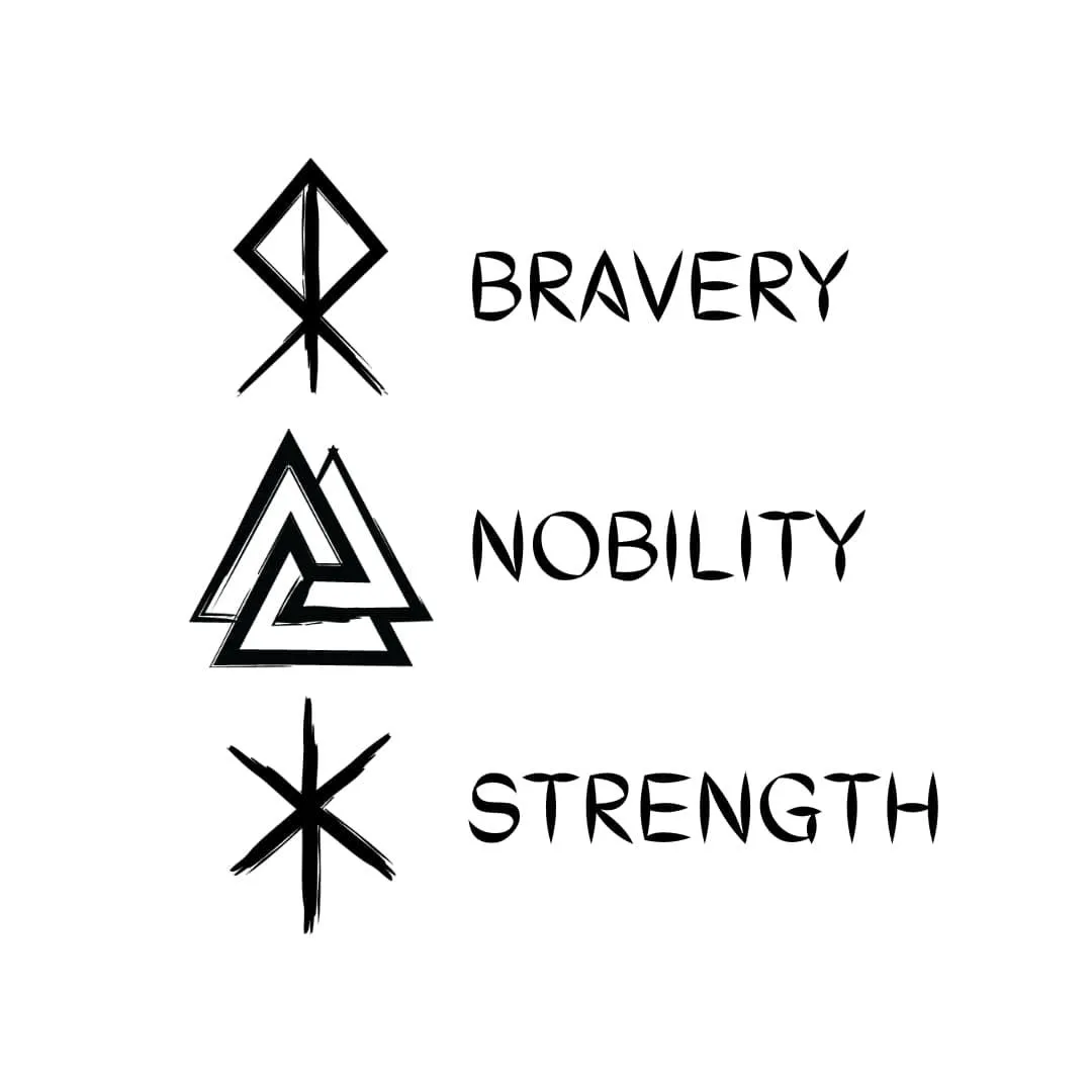 Bravery, Nobility, Strength