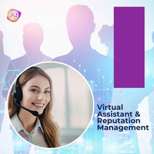 Virtual Assistant & Reputation Management