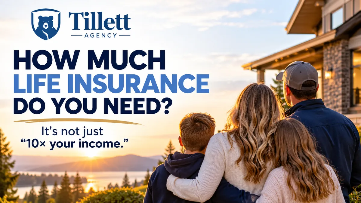 How much life insurance do I need? Life insurance guidance for Washington families.