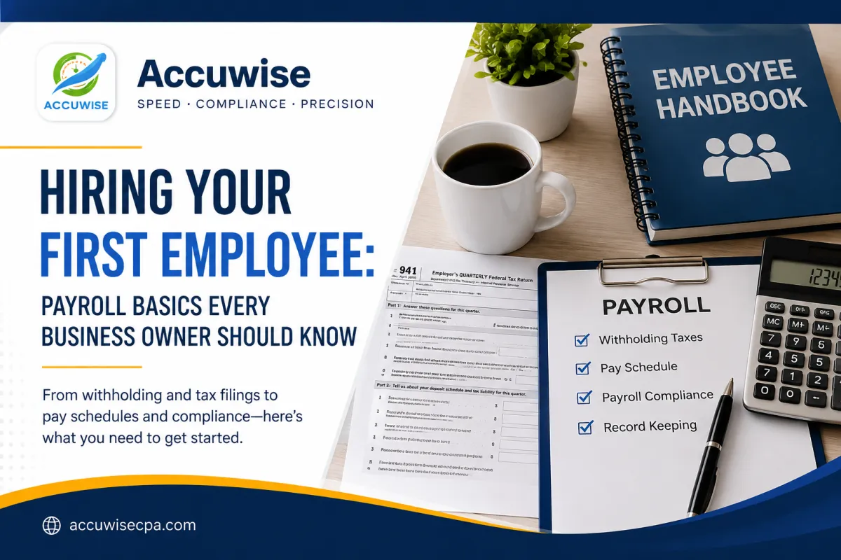 Accuwise blog cover featuring an employee handbook, payroll checklist, tax forms, calculator, and the headline “Hiring Your First Employee: Payroll Basics Every Business Owner Should Know.”