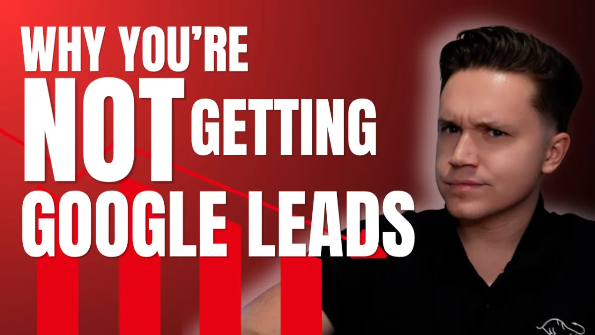 Why your not getting google leads