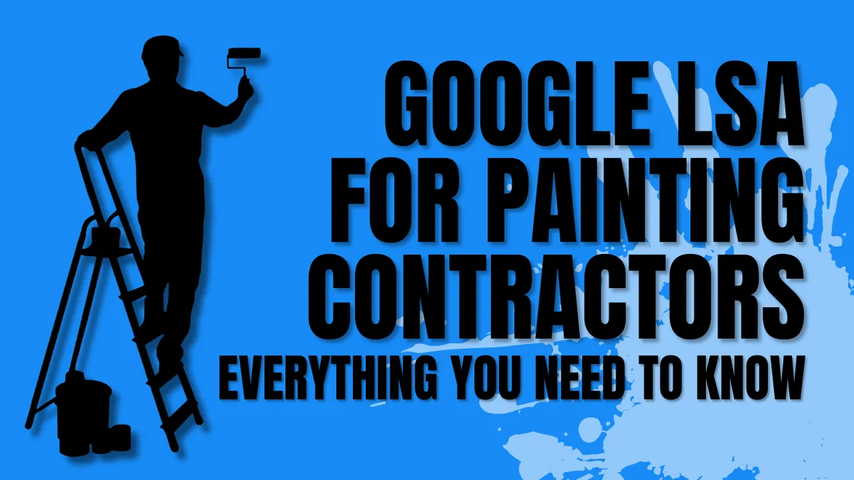 Google LSA for Painting Contractors: Everything you need to know
