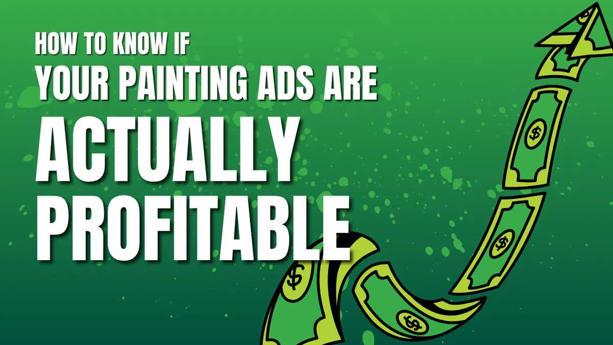 How to know if your painting ads are actually profitable