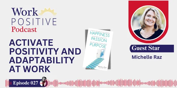 Michelle Raz | Activate Positivity and Adaptability at Work