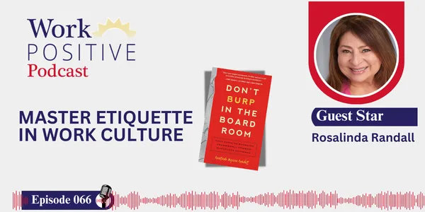 EP 066 | Master Etiquette in Work Culture | Rosalinda Randall