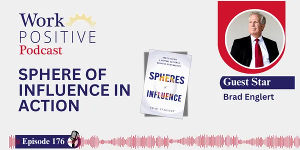 EP 176 | Sphere of Influence in Action | Brad Englert
